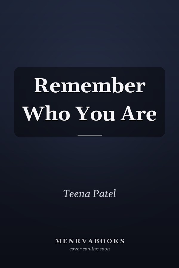 Remember Who You Are