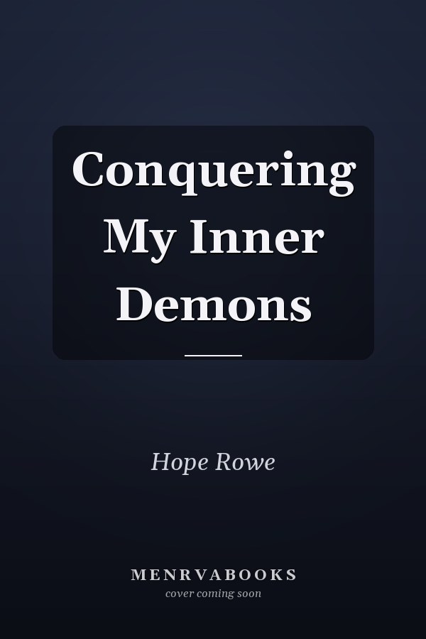 Conquering My Inner Demons
