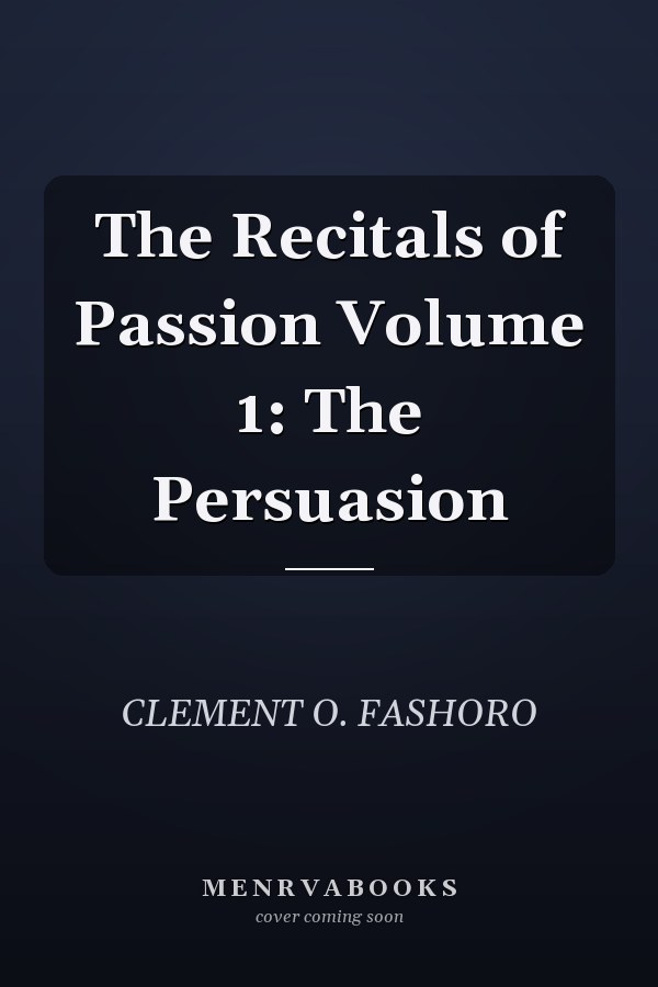 The Recitals of Passion Volume 1: The Persuasion