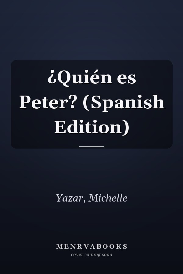 ¿Quién es Peter? (Spanish Edition)