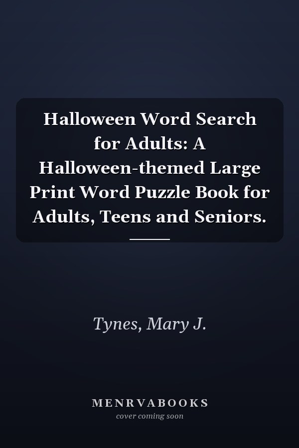 Halloween Word Search for Adults: A Halloween-themed Large Print Word Puzzle Book for Adults, Teens and Seniors.