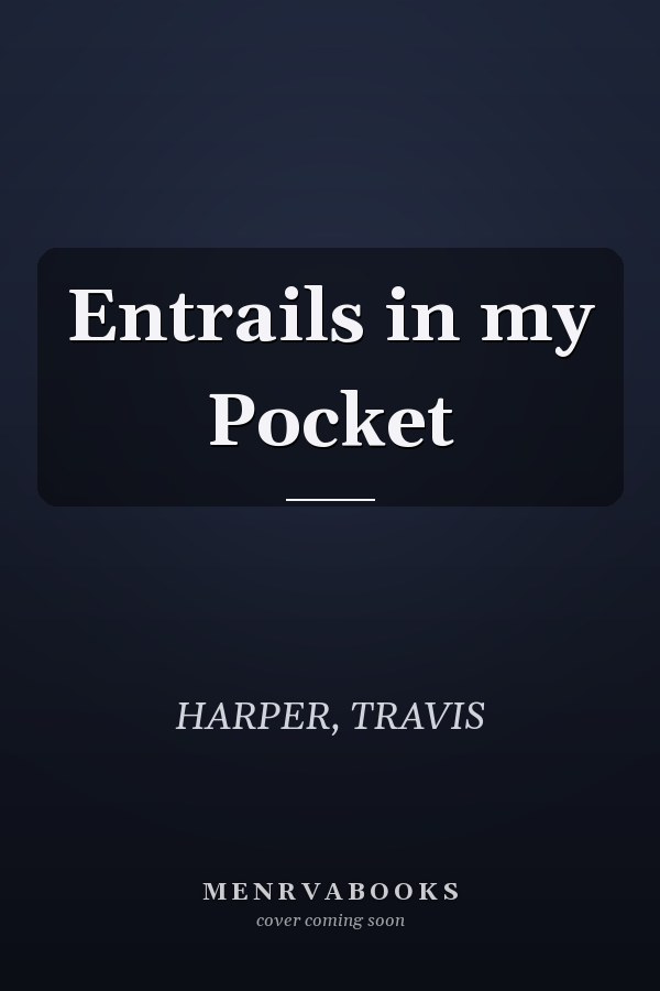 Entrails in my Pocket