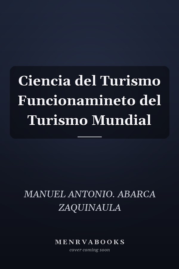 Ciencia del Turismo Funcionamineto del Turismo Mundial