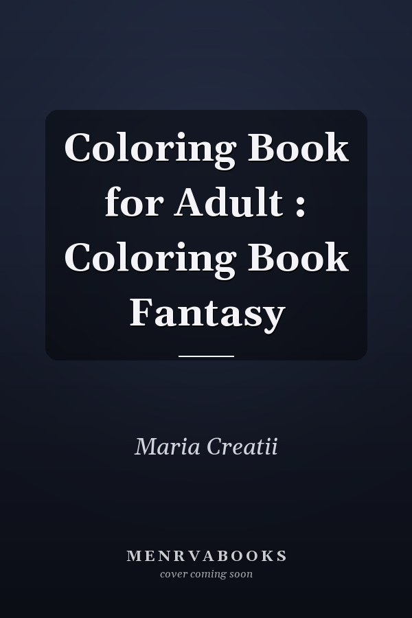 Coloring Book for Adult : Coloring Book Fantasy