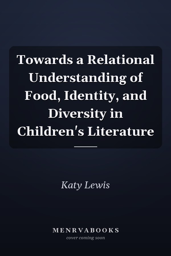 Towards a Relational Understanding of Food, Identity, and Diversity in Children's Literature