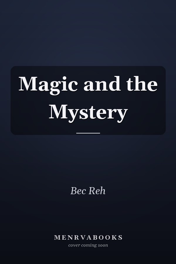 Magic and the Mystery