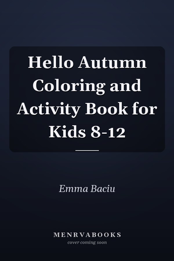Hello Autumn Coloring and Activity Book for Kids 8-12