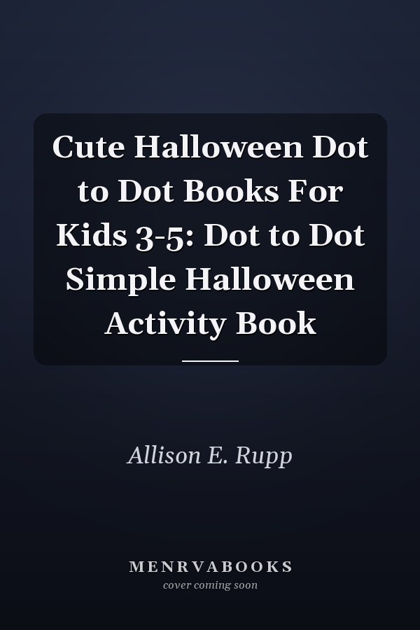Cute Halloween Dot to Dot Books For Kids 3-5: Dot to Dot Simple Halloween Activity Book