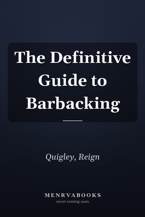 The Definitive Guide to Barbacking