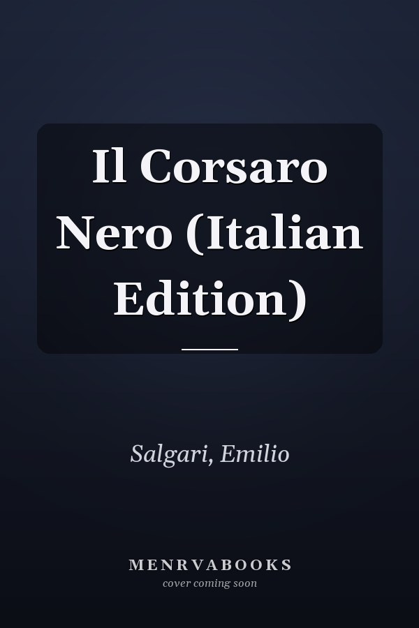 Il Corsaro Nero (Italian Edition)