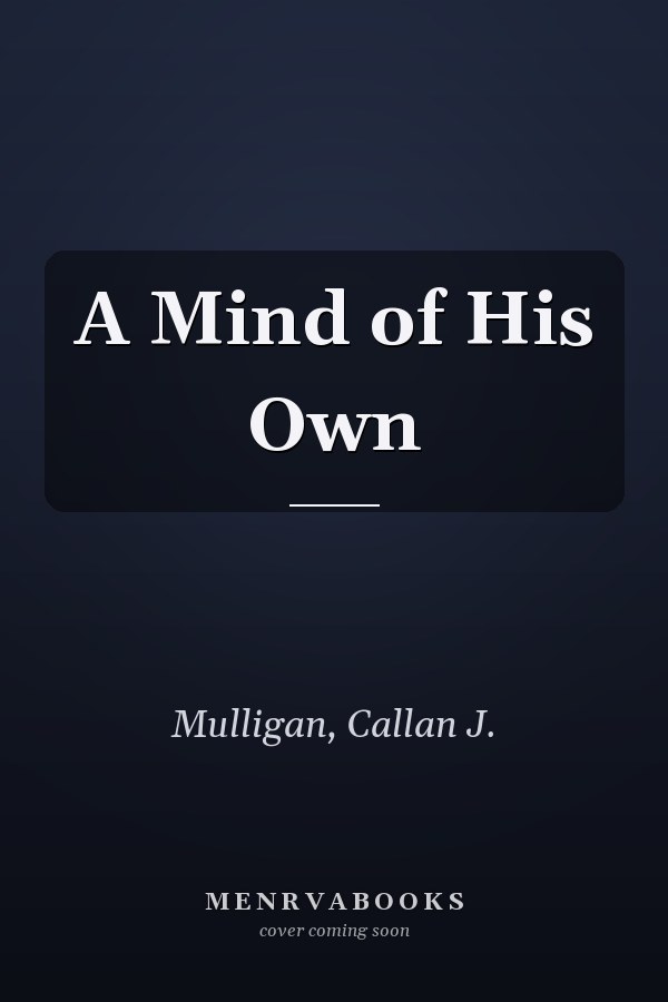 A Mind of His Own