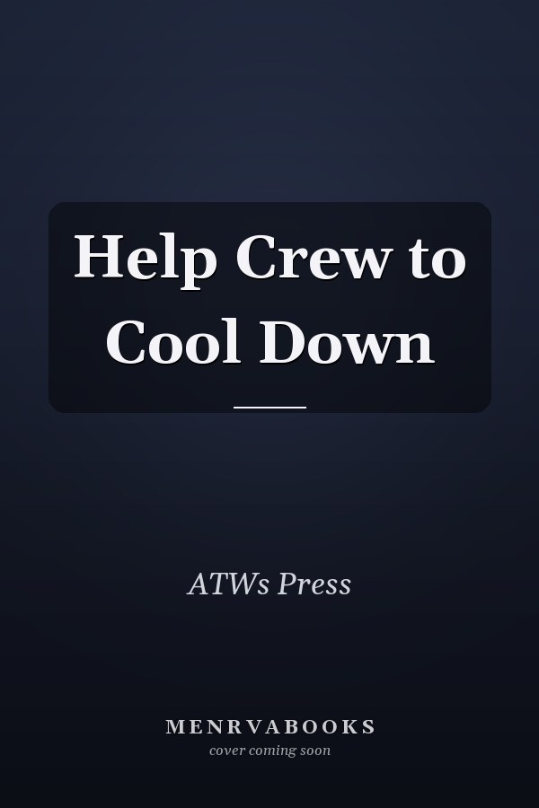 Help Crew to Cool Down