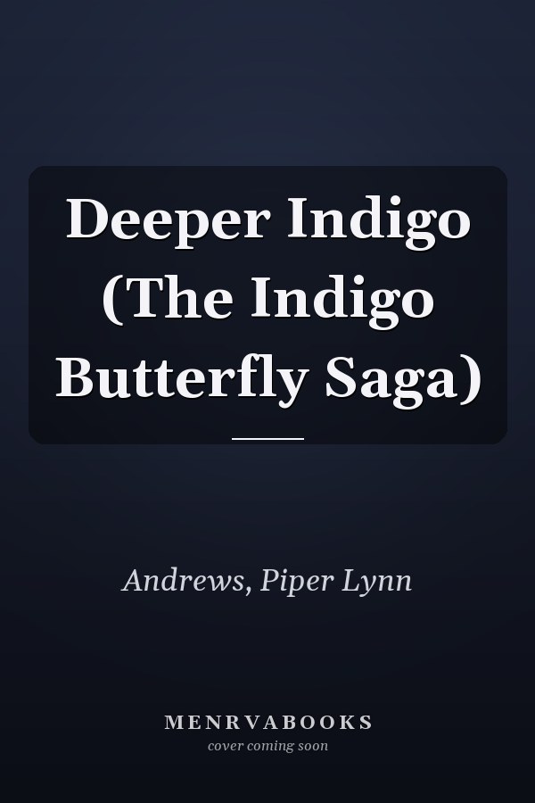 Deeper Indigo (The Indigo Butterfly Saga)