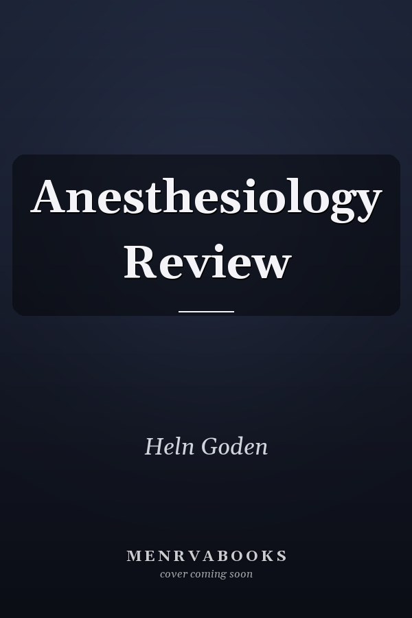 Anesthesiology Review