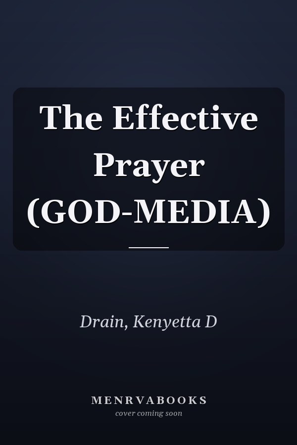 The Effective Prayer (GOD-MEDIA)