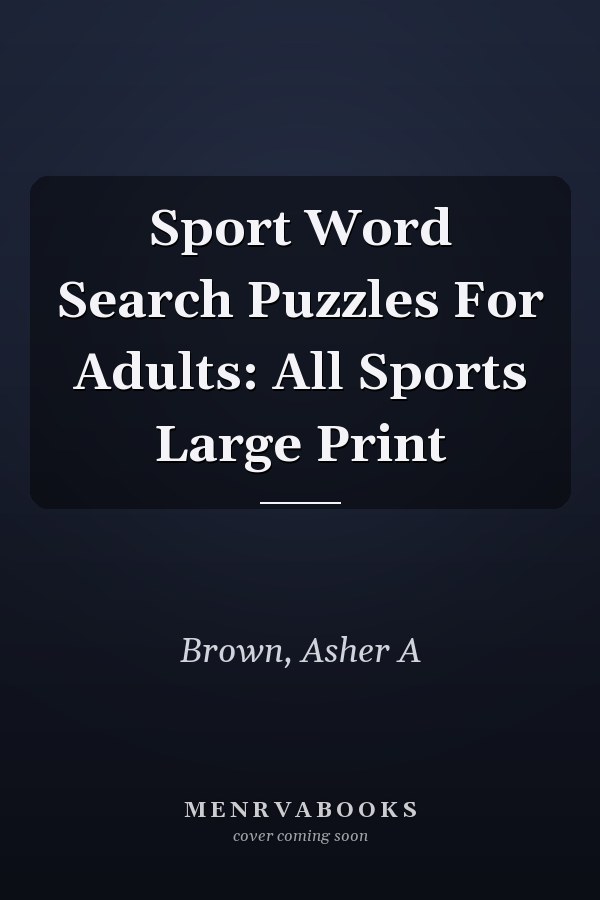 Sport Word Search Puzzles For Adults: All Sports Large Print