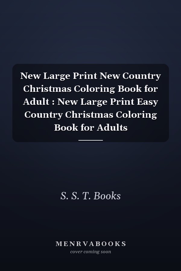 New Large Print Country Christmas Coloring Book for Adults