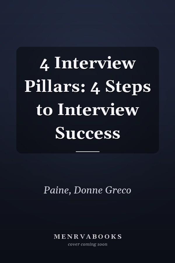 4 Interview Pillars: 4 Steps to Interview Success