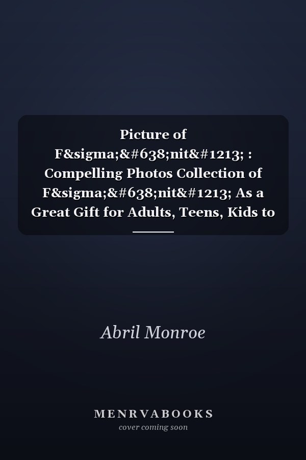 Picture of F&sigma;ɾnitҽ : Compelling Photos Collection of F&sigma;ɾnitҽ As a Great Gift for Adults, Teens, Kids to Relax and Relieve Stress