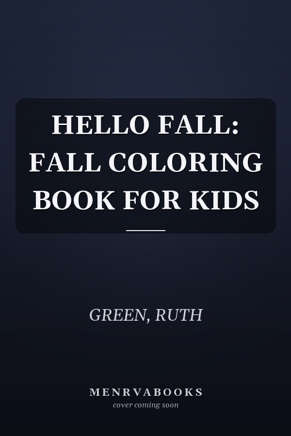 HELLO FALL: FALL COLORING BOOK FOR KIDS