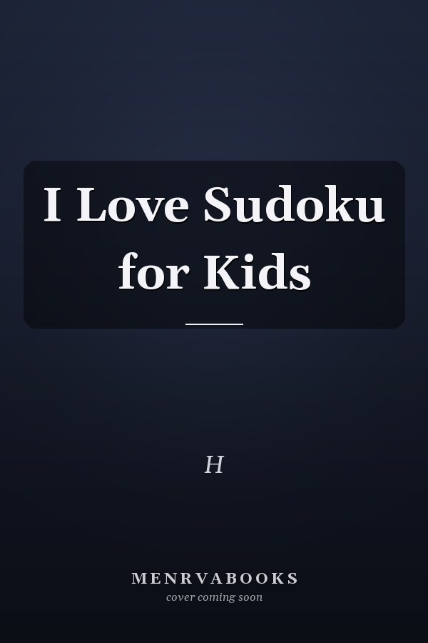 I Love Sudoku for Kids