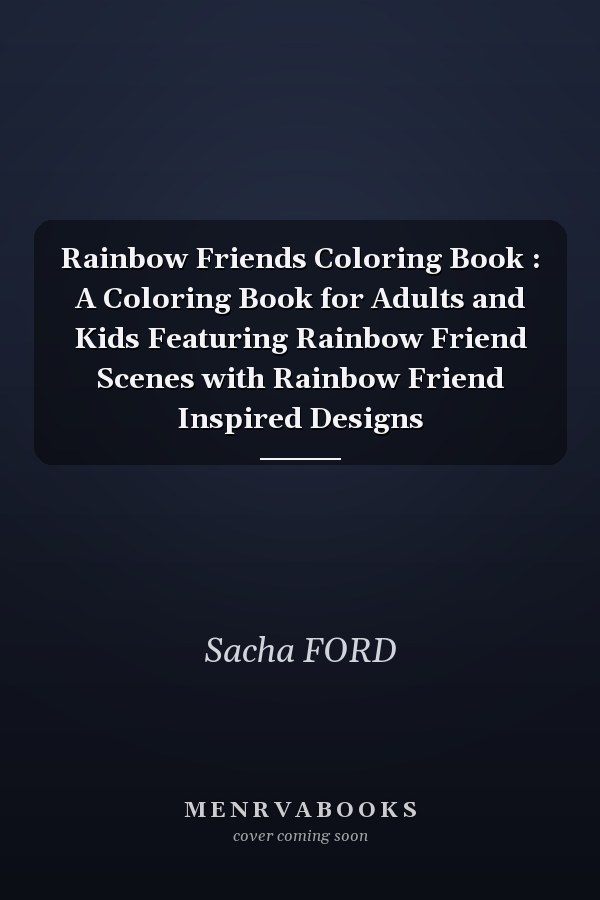 Rainbow Friends Coloring Book : A Coloring Book for Adults and Kids Featuring Rainbow Friend Scenes with Rainbow Friend Inspired Designs