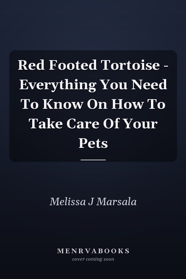 Red Footed Tortoise - Everything You Need To Know On How To Take Care Of Your Pets