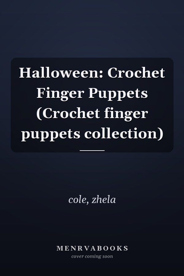Halloween: Crochet Finger Puppets (Crochet finger puppets collection)