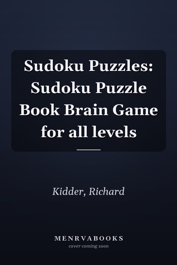Sudoku Puzzles: Sudoku Puzzle Book Brain Game for all levels