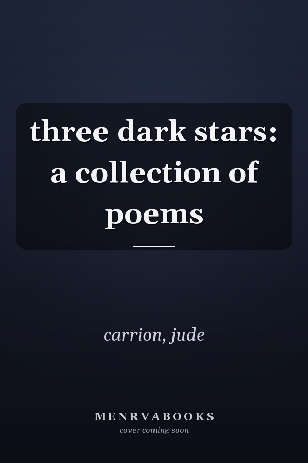 three dark stars: a collection of poems