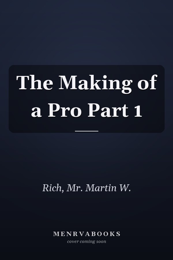 The Making of a Pro Part 1