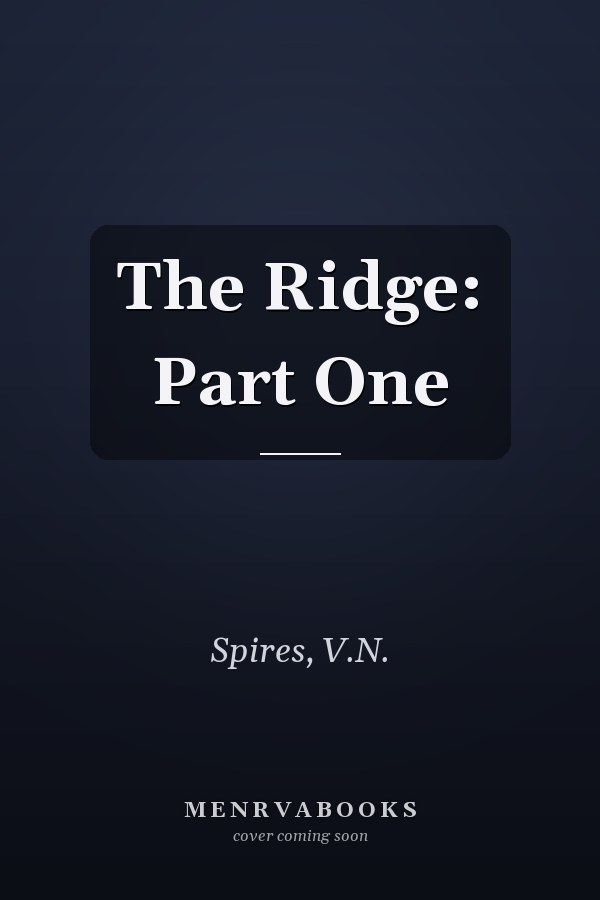 The Ridge: Part One