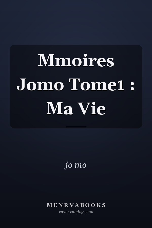 Mmoires Jomo Tome1 : Ma Vie