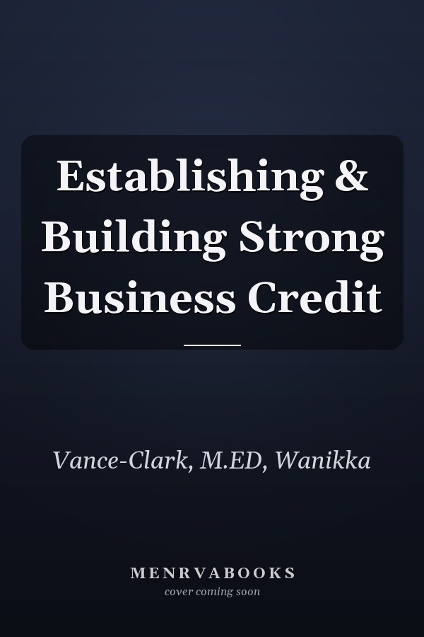 Establishing & Building Strong Business Credit