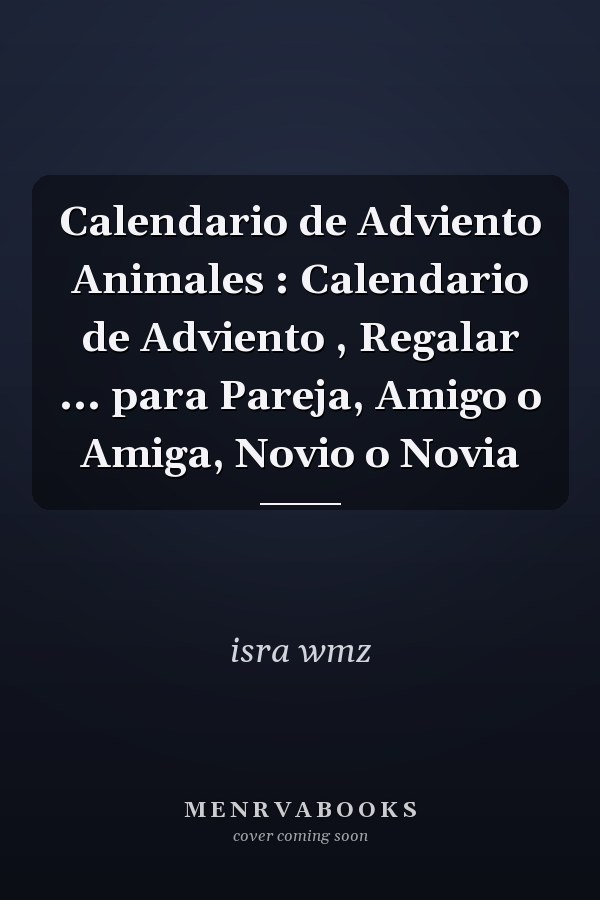 Calendario de Adviento Animales : Calendario de Adviento , Regalar ... para Pareja, Amigo o Amiga, Novio o Novia