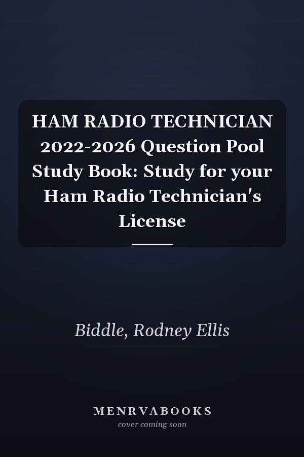 HAM RADIO TECHNICIAN 2022-2026 Question Pool Study Book: Study for your Ham Radio Technician's License