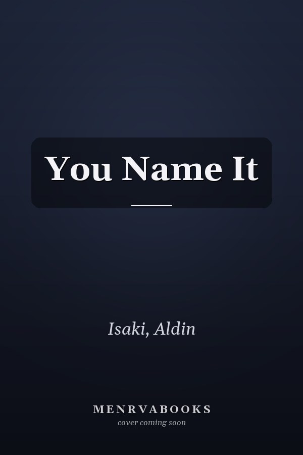You Name It