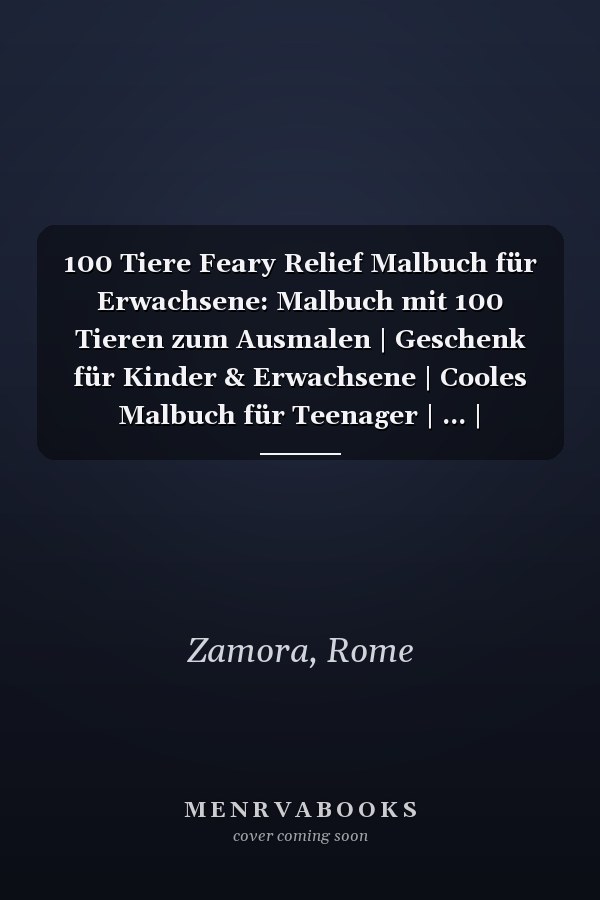 100 Tiere Feary Relief Malbuch für Erwachsene: Malbuch mit 100 Tieren zum Ausmalen | Geschenk für Kinder & Erwachsene | Cooles Malbuch für Teenager | ... | Bastelset Mädchen Jungen (German Edition)