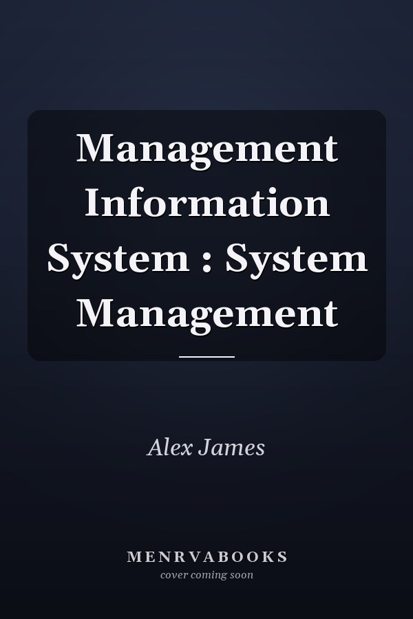 Management Information System : System Management