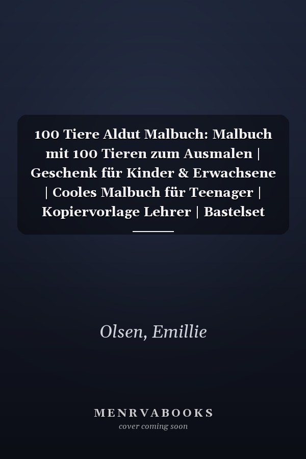100 Tiere Aldut Malbuch: Malbuch mit 100 Tieren zum Ausmalen | Geschenk für Kinder & Erwachsene | Cooles Malbuch für Teenager | Kopiervorlage Lehrer | Bastelset Mädchen Jungen (German Edition)