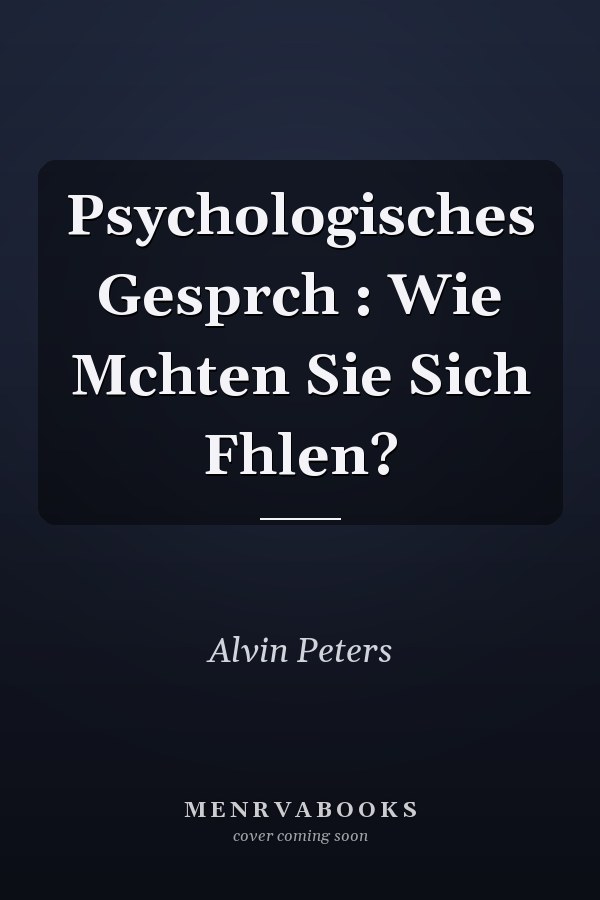 Psychologisches Gesprch : Wie Mchten Sie Sich Fhlen?