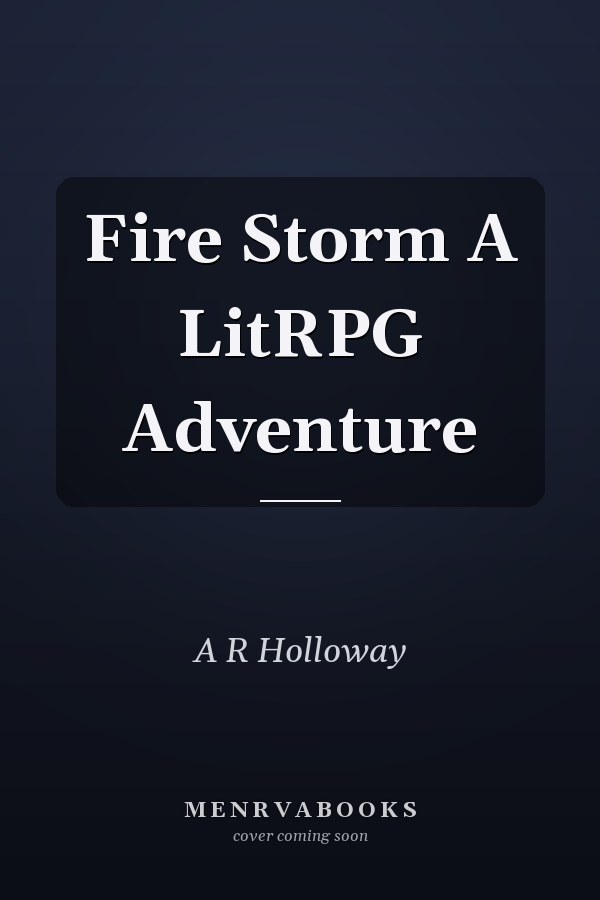 Fire Storm A LitRPG Adventure