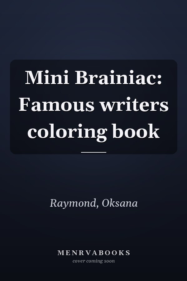 Mini Brainiac: Famous writers coloring book