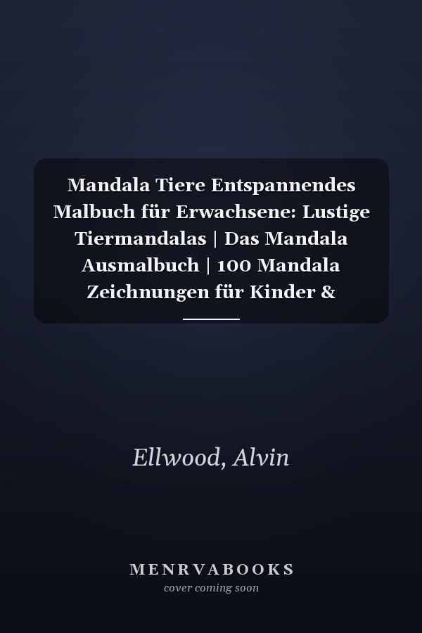 Mandala Tiere Entspannendes Malbuch für Erwachsene: Lustige Tiermandalas | Das Mandala Ausmalbuch | 100 Mandala Zeichnungen für Kinder & Erwachsene, ... | ein tolles Geschenk (German Edition)