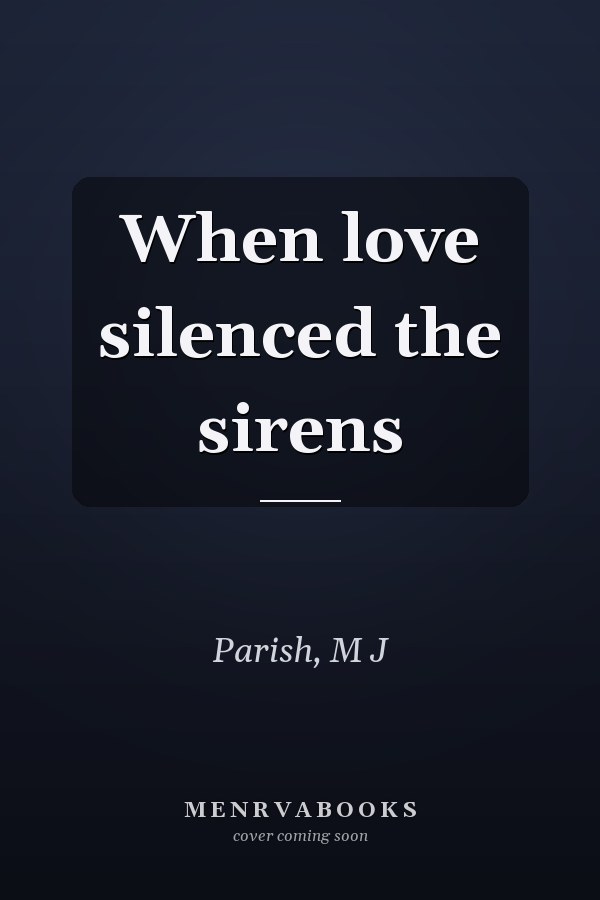 When love silenced the sirens