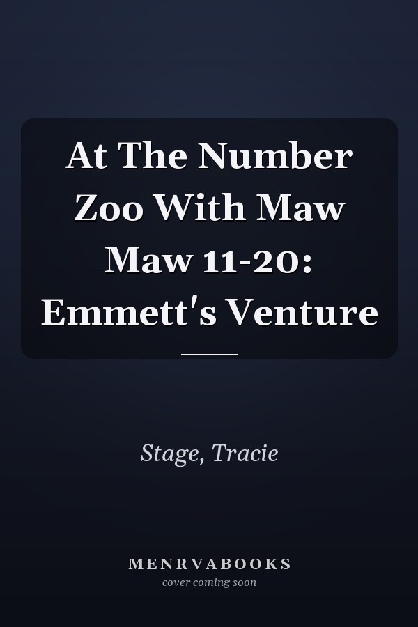 At The Number Zoo With Maw Maw 11-20: Emmett's Venture