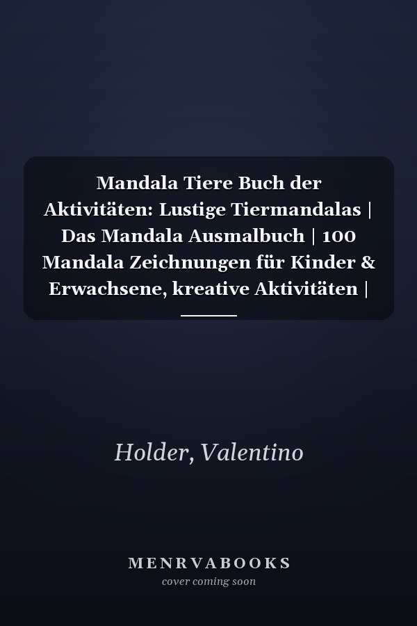 Mandala Tiere Buch der Aktivitäten: Lustige Tiermandalas | Das Mandala Ausmalbuch | 100 Mandala Zeichnungen für Kinder & Erwachsene, kreative Aktivitäten | ein tolles Geschenk (German Edition)