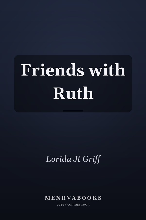 Friends with Ruth