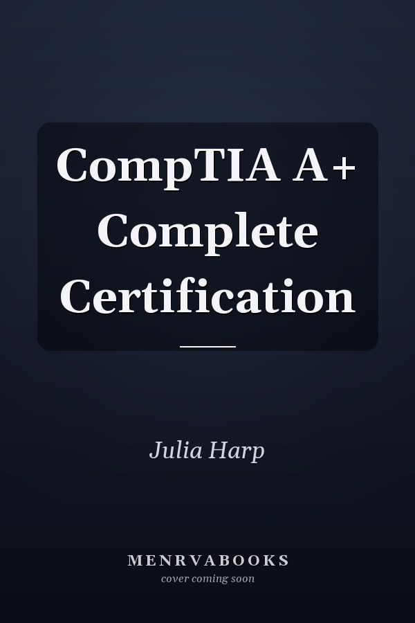 CompTIA A+ Complete Certification