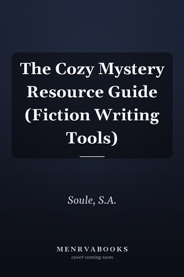 The Cozy Mystery Resource Guide (Fiction Writing Tools)